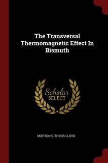 Front cover_The Transversal Thermomagnetic Effect In Bismuth