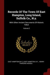 Couverture_Records Of The Town Of East Hampton, Long Island, Suffolk Co., N.y.