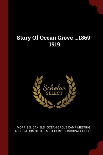 Couverture_Story Of Ocean Grove ...1869-1919