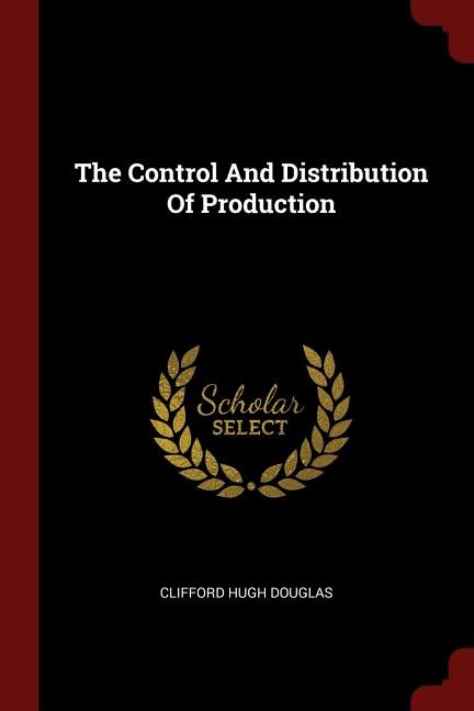 Front cover_The Control And Distribution Of Production