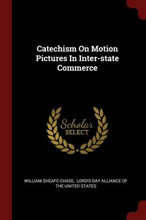Front cover_Catechism On Motion Pictures In Inter-state Commerce