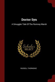 Doctor Syn: A Smuggler Tale Of The Romney Marsh