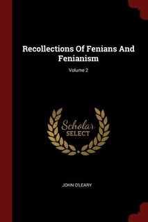 Front cover_Recollections Of Fenians And Fenianism; Volume 2