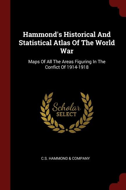 Couverture_Hammond's Historical And Statistical Atlas Of The World War
