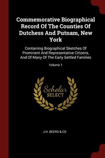 Front cover_Commemorative Biographical Record Of The Counties Of Dutchess And Putnam, New York