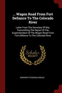 Front cover_... Wagon Road From Fort Defiance To The Colorado River