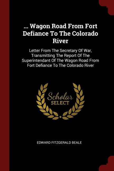 Front cover_... Wagon Road From Fort Defiance To The Colorado River