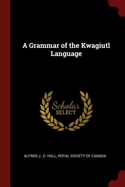 Front cover_A Grammar of the Kwagiutl Language