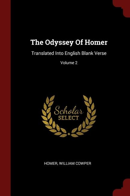 The Odyssey Of Homer: Translated Into English Blank Verse; Volume 2