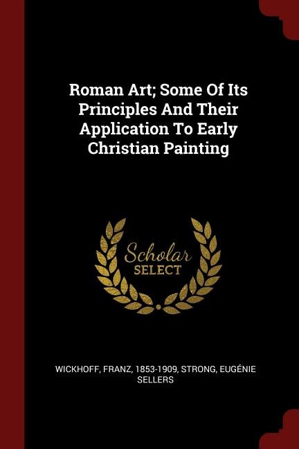 Couverture_Roman Art; Some Of Its Principles And Their Application To Early Christian Painting
