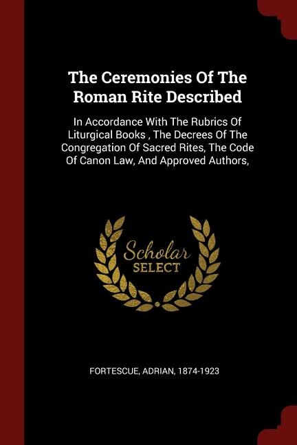 Front cover_The Ceremonies Of The Roman Rite Described
