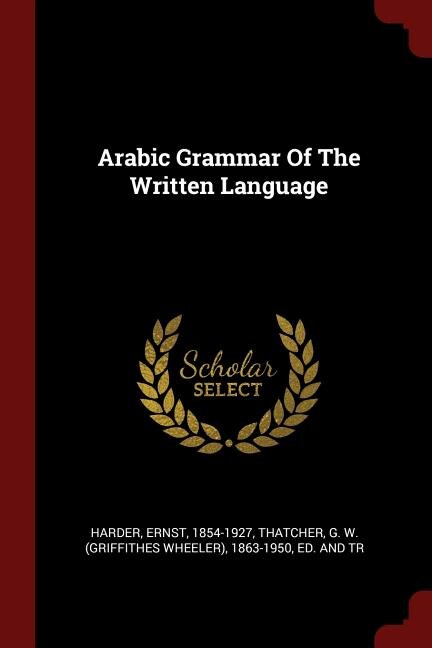 Couverture_Arabic Grammar Of The Written Language