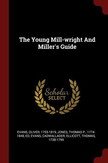 Couverture_The Young Mill-wright And Miller's Guide