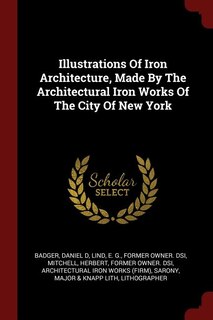 Front cover_Illustrations Of Iron Architecture, Made By The Architectural Iron Works Of The City Of New York