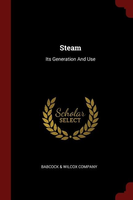 Steam: Its Generation And Use