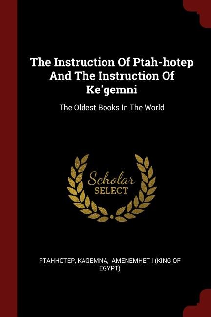 Front cover_The Instruction Of Ptah-hotep And The Instruction Of Ke'gemni