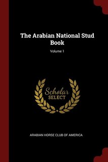Front cover_The Arabian National Stud Book; Volume 1