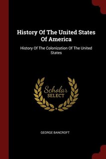 History Of The United States Of America: History Of The Colonization Of The United States