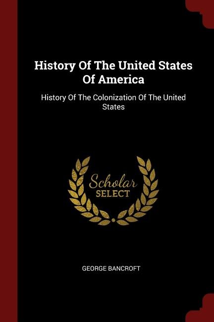 History Of The United States Of America: History Of The Colonization Of The United States