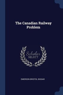 Front cover_The Canadian Railway Problem