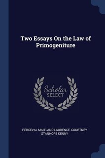 Front cover_Two Essays On the Law of Primogeniture