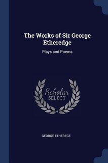 Front cover_The Works of Sir George Etheredge