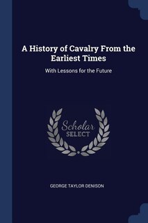 Couverture_A History of Cavalry From the Earliest Times