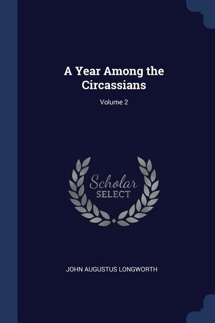 A Year Among the Circassians; Volume 2