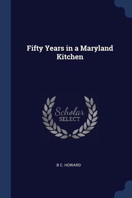 Front cover_Fifty Years in a Maryland Kitchen