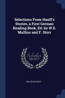 Couverture_Selections From Hauff's Stories, a First German Reading Book, Ed. by W.E. Mullins and F. Storr