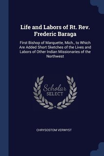 Front cover_Life and Labors of Rt. Rev. Frederic Baraga