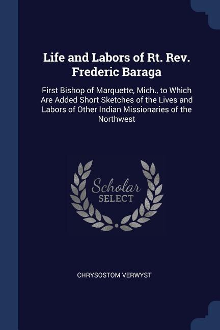 Front cover_Life and Labors of Rt. Rev. Frederic Baraga