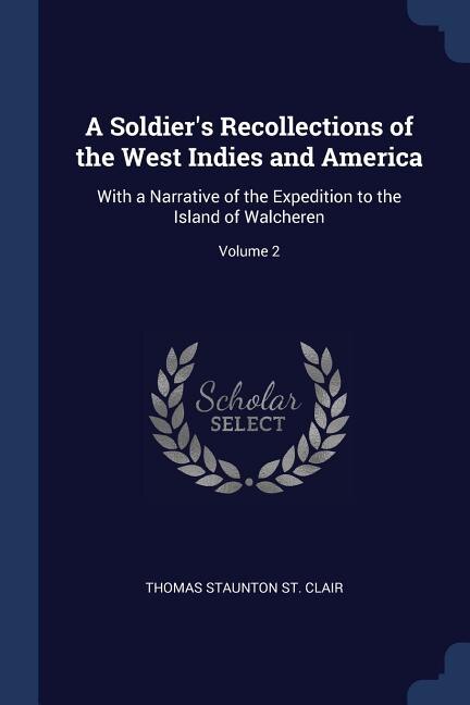 Front cover_A Soldier's Recollections of the West Indies and America