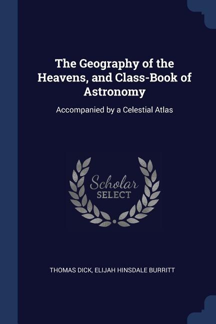 Front cover_The Geography of the Heavens, and Class-Book of Astronomy
