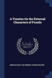 Couverture_A Treatise On the External Characters of Fossils