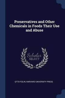 Front cover_Preservatives and Other Chemicals in Foods Their Use and Abuse