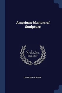 American Masters of Sculpture