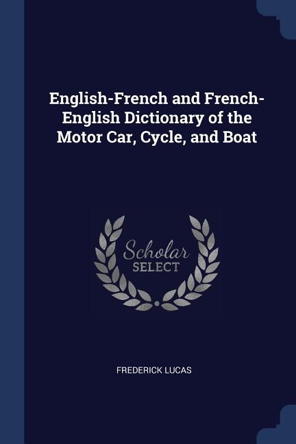 Front cover_English-French and French-English Dictionary of the Motor Car, Cycle, and Boat