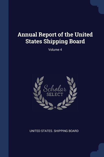 Couverture_Annual Report of the United States Shipping Board; Volume 4