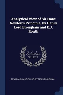Front cover_Analytical View of Sir Isaac Newton's Principia, by Henry Lord Brougham and E.J. Routh