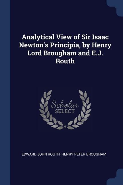 Front cover_Analytical View of Sir Isaac Newton's Principia, by Henry Lord Brougham and E.J. Routh