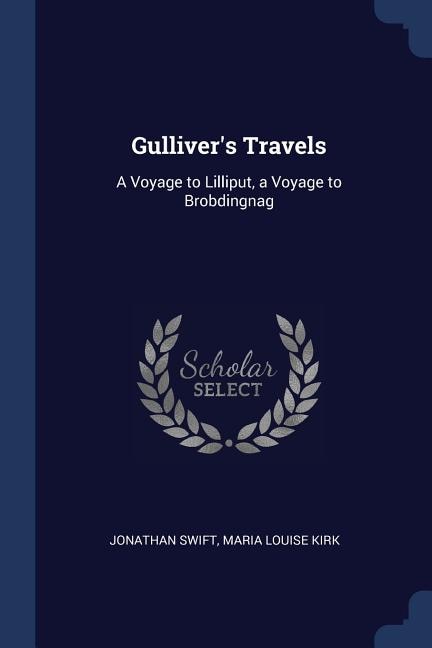 Gulliver's Travels: A Voyage to Lilliput, a Voyage to Brobdingnag