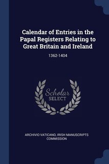 Front cover_Calendar of Entries in the Papal Registers Relating to Great Britain and Ireland