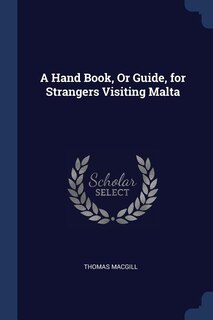 Couverture_A Hand Book, Or Guide, for Strangers Visiting Malta