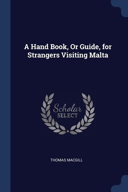 Couverture_A Hand Book, Or Guide, for Strangers Visiting Malta