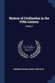 Couverture_History of Civilization in the Fifth Century; Volume 2