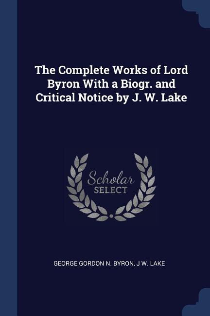 Front cover_The Complete Works of Lord Byron With a Biogr. and Critical Notice by J. W. Lake