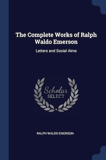Couverture_The Complete Works of Ralph Waldo Emerson