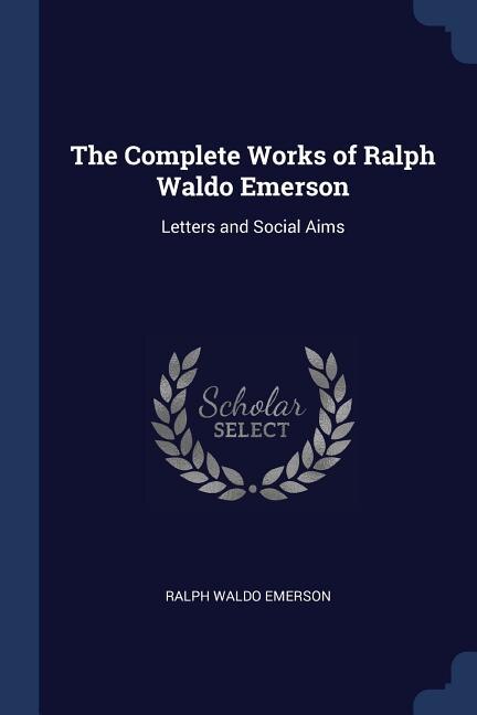 Couverture_The Complete Works of Ralph Waldo Emerson