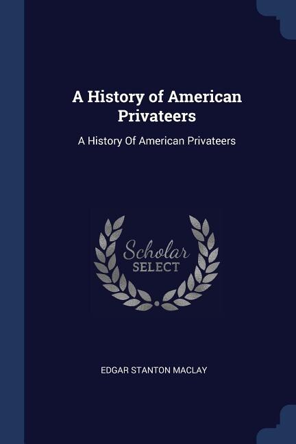 Front cover_A History of American Privateers
